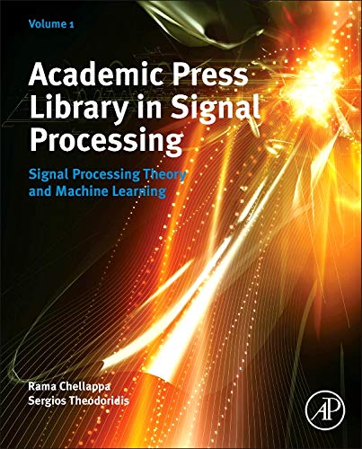 Imagen de archivo de Academic Press Library in Signal Processing, Volume 1: Signal Processing Theory and Machine Learning a la venta por dsmbooks