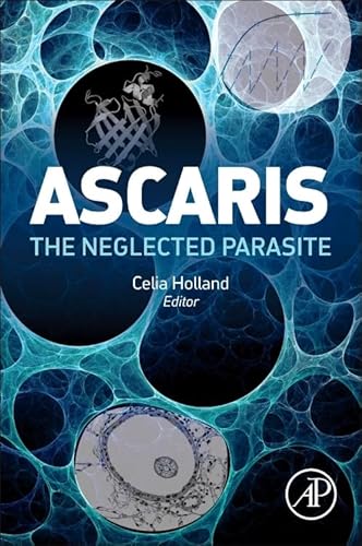 9780123969781: Ascaris: The Neglected Parasite