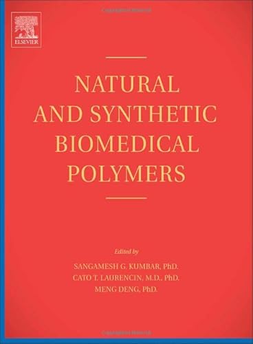 9780123969835: Natural and Synthetic Biomedical Polymers