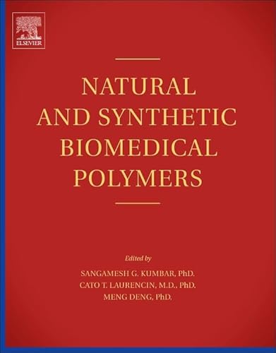 9780123969835: Natural and Synthetic Biomedical Polymers