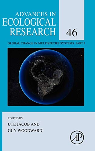 Stock image for Global Change in Multispecies Systems: Part I (Volume 46) (Advances in Ecological Research, Volume 46) for sale by Books of the Smoky Mountains