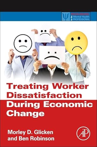 Stock image for Treating Worker Dissatisfaction During Economic Change for sale by Revaluation Books