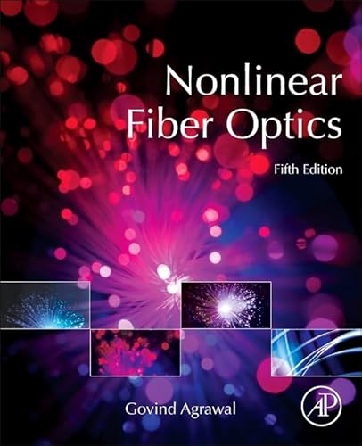 Stock image for Nonlinear Fiber Optics, Fifth Edition (Optics and Photonics) for sale by Chiron Media