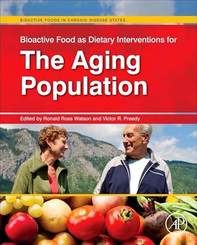 9780123971555: Bioactive Food As Dietary Interventions for the Aging Population: Bioactive Foods in Chronic Disease States