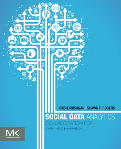 Imagen de archivo de Social Data Analytics: Collaboration for the Enterprise (The Morgan Kaufmann Series on Business Intelligence) a la venta por Reuseabook