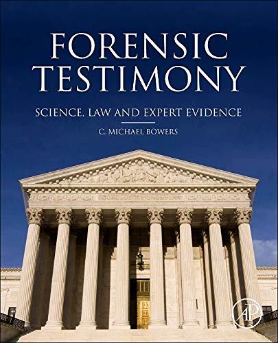 9780123972606: Forensic Testimony: Science, Law and Expert Evidence