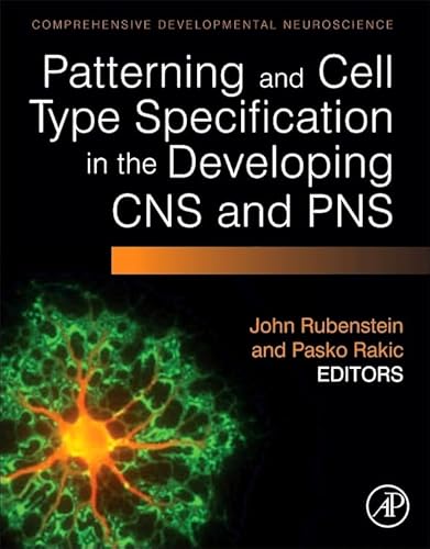 Stock image for Patterning and Cell Type Specification in the Developing CNS and PNS: Comprehensive Developmental Neuroscience for sale by HPB-Red