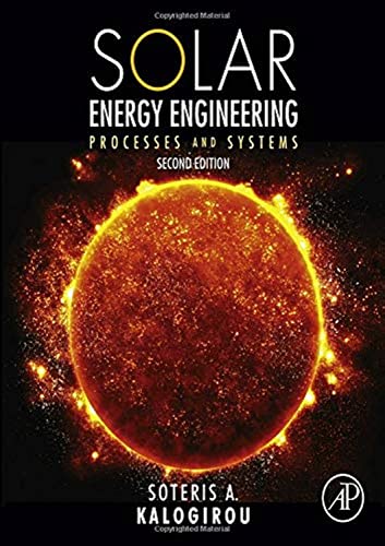 9780123972705: Solar Energy Engineering: Processes and Systems