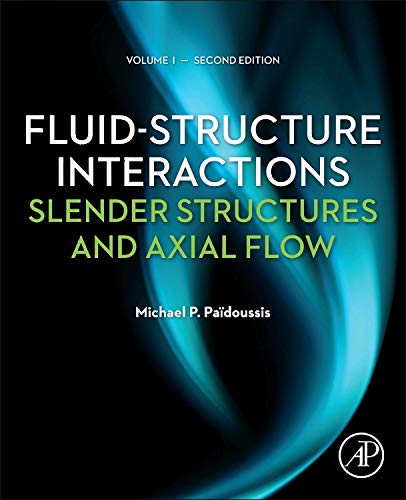 9780123973122: Fluid-Structure Interactions: Slender Structures and Axial Flow: 1