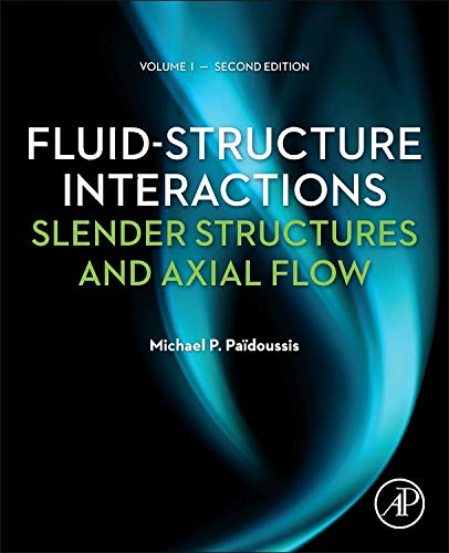 Stock image for Fluid-Structure Interactions Slender Structures and Axial Flow - Michael P Paidoussis for sale by Devils in the Detail Ltd