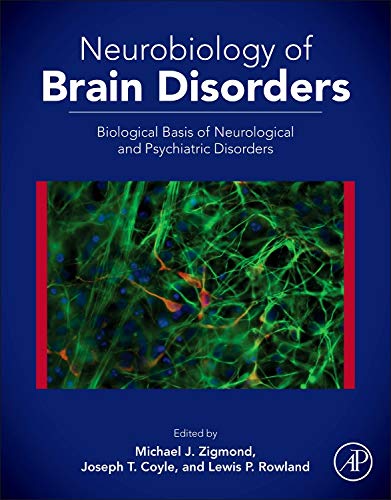9780123982704: Neurobiology of Brain Disorders: Biological Basis of Neurological and Psychiatric Disorders