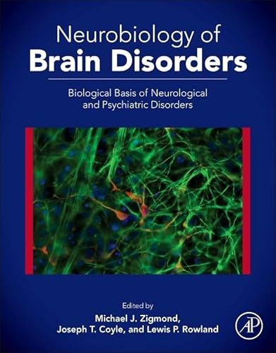 Stock image for Neurobiology of Brain Disorders: Biological Basis of Neurological and Psychiatric Disorders for sale by HPB-Red