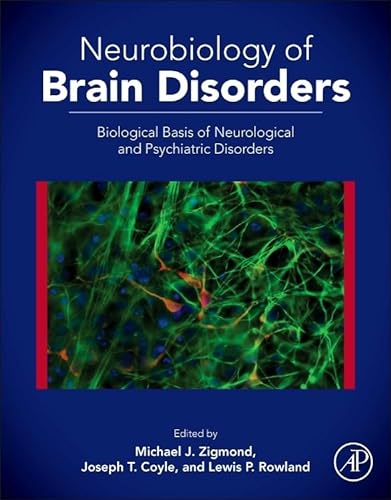 Stock image for Neurobiology of Brain Disorders: Biological Basis of Neurological and Psychiatric Disorders for sale by HPB-Red
