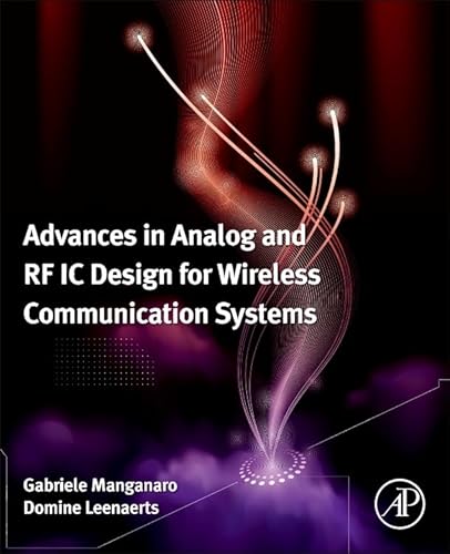 9780123983268: Advances in Analog and RF IC Design for Wireless Communication Systems