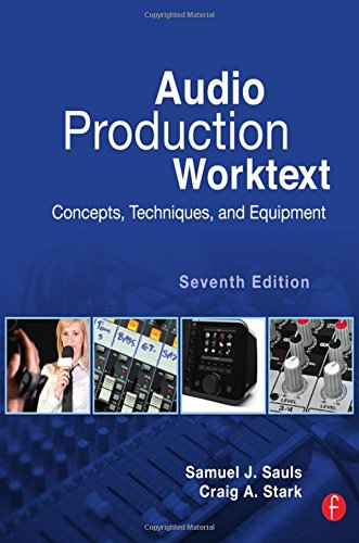 Beispielbild fr Audio Production Worktext, Seventh Edition: Concepts, Techniques, and Equipment zum Verkauf von SecondSale