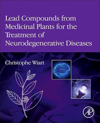 Stock image for Lead Compounds from Medicinal Plants for the Treatment of Neurodegenerative Diseases (Pharmaceutical Leads from Medicinal Plants) for sale by Chiron Media