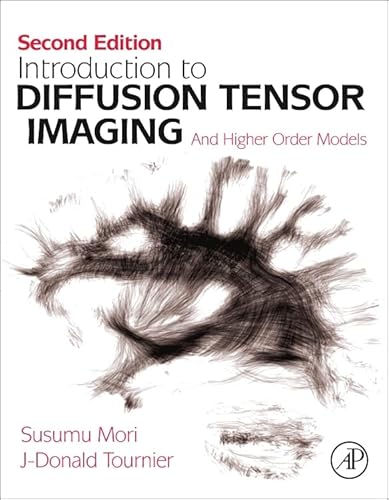 9780123983985: INTRODUCTION TO DIFFUSION TENSOR IMAGING: And Higher Order Models