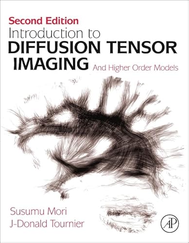 9780123983985: Introduction to Diffusion Tensor Imaging 2e: And Higher Order Models