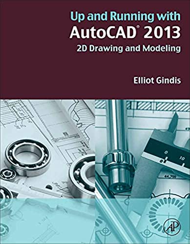 Stock image for Up and Running with AutoCAD 2013: 2D Drawing and Modeling for sale by Chiron Media