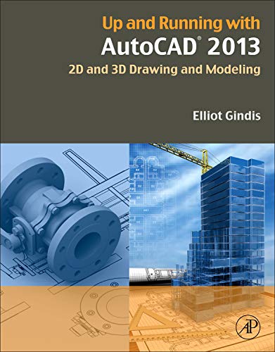 9780123984166: Up and Running with AutoCAD 2013: 2D and 3D Drawing and Modeling