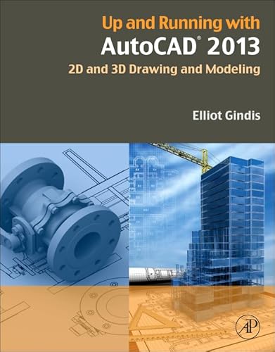 Imagen de archivo de Up and Running with AutoCAD 2013 : 2D and 3D Drawing and Modeling a la venta por Better World Books Ltd