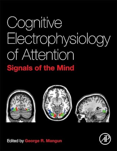 Stock image for Cognitive Electrophysiology of Attention: Signals of the Mind for sale by Chiron Media