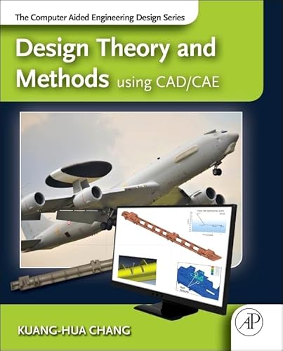 Stock image for Design Theory and Methods Using CAD/CAE: The Computer Aided Engineering Design Series for sale by Chiron Media