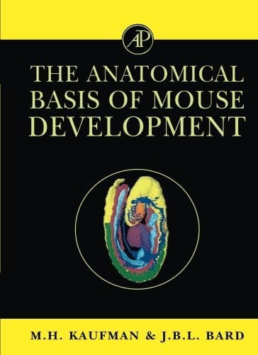 9780123991706: The Anatomical Basis of Mouse Development