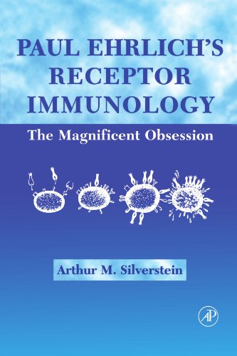 9780123992574: Paul Ehrlich's Receptor Immunology: The Magnificent Obsession