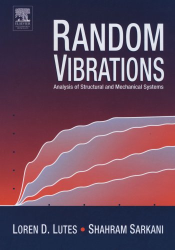 9780123992666: Random Vibrations: Analysis of Structural and Mechanical Systems