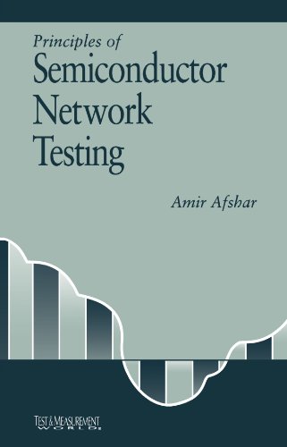 9780123992710: Principles of Semiconductor Network Testing