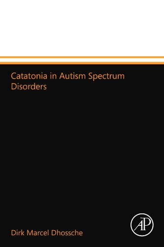 9780123992857: Catatonia in Autism Spectrum Disorders