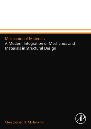 Stock image for Mechanics of Materials: A Modern Integration of Mechanics and Materials in Structural Design for sale by Revaluation Books