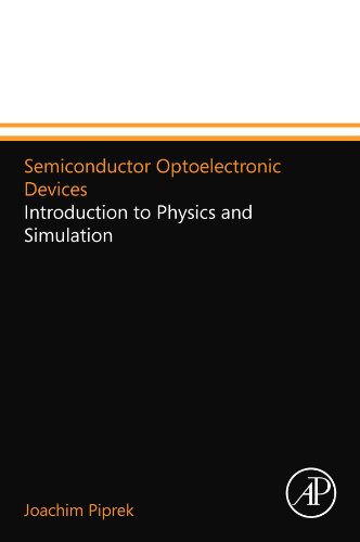 9780123994684: Semiconductor Optoelectronic Devices: Introduction to Physics and Simulation