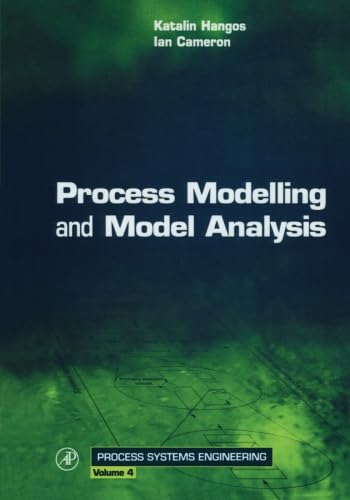 Process Modelling and Model Analysis (9780123994776) by Cameron, Ian