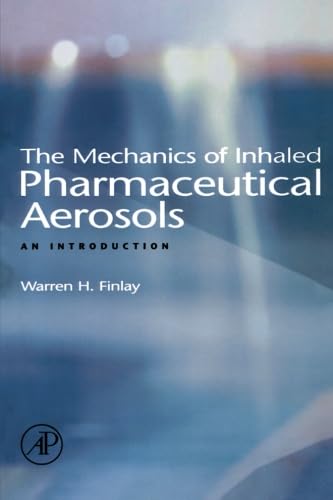 9780123994844: The Mechanics of Inhaled Pharmaceutical Aerosols