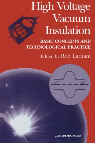 9780123994943: High Voltage Vacuum Insulation