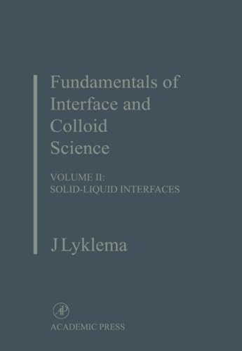 Stock image for Fundamentals of Interface and Colloid Science: Solid-Liquid Interfaces for sale by GF Books, Inc.