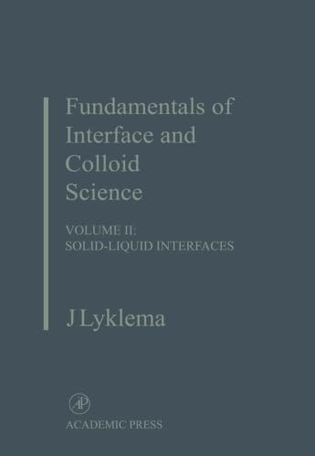 Stock image for Fundamentals of Interface and Colloid Science: Solid-Liquid Interfaces for sale by Books Unplugged