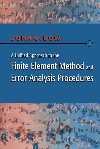Imagen de archivo de A Unified Approach to the Finite Element Method and Error Analysis Procedures a la venta por Revaluation Books