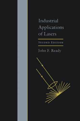 9780123996015: Industrial Applications of Lasers