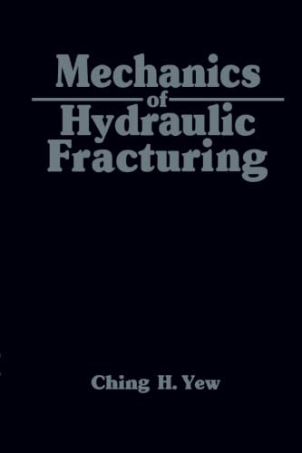 9780123996619: Mechanics of Hydraulic Fracturing