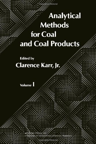 9780123999016: Analytical Methods for Coal and Coal Products, Vol. 1