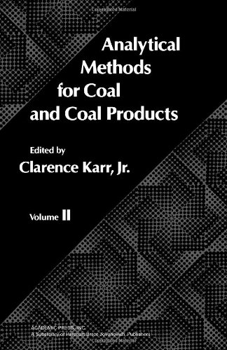 Stock image for Analytical Methods for Coal and Coal Products, Volume II for sale by Prairie Creek Books LLC.