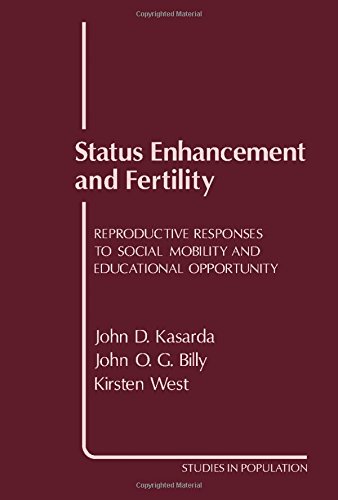 Beispielbild fr Status Enhancement and Fertility: Reproductive Responses to Social Mobility and Educational Opportunity (Studies in Population) zum Verkauf von Wonder Book