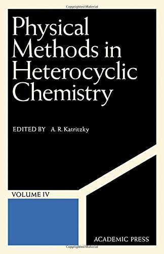 Stock image for Physical Methods in Heterocyclic Chemistry: v. 4 for sale by Phatpocket Limited