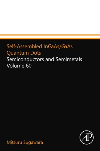 Stock image for Self-Assembled InGaAs/GaAs Quantum Dots: Semiconductors and Semimetals Volume 60 for sale by Revaluation Books