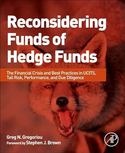 Stock image for Reconsidering Funds of Hedge Funds: The Financial Crisis and Best Practices in UCITS, Tail Risk, Performance, and Due Diligence for sale by Chiron Media