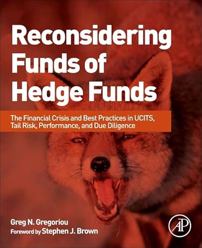 Stock image for Reconsidering Funds of Hedge Funds: The Financial Crisis and Best Practices in UCITS, Tail Risk, Performance, and Due Diligence for sale by Chiron Media