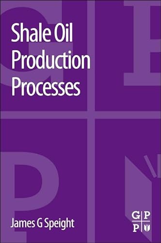 Beispielbild fr Shale Oil Production Processes zum Verkauf von Revaluation Books